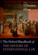 The Oxford Handbook of the History of International Law-9780198725220
