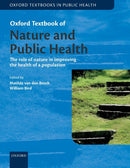 Oxford Textbook of Nature and Public Health : The role of nature in improving the health of a population-9780198725916