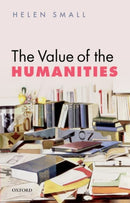 The Value of the Humanities-9780198728054