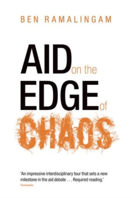 Aid on the Edge of Chaos : Rethinking International Cooperation in a Complex World-9780198728245