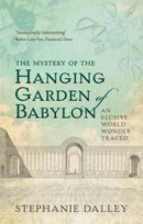 The Mystery of the Hanging Garden of Babylon : An Elusive World Wonder Traced-9780198728849