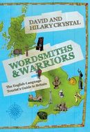 Wordsmiths and Warriors : The English-Language Tourist's Guide to Britain-9780198729136