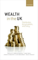 Wealth in the UK : Distribution, Accumulation, and Policy-9780198729402