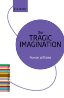 The Tragic Imagination : The Literary Agenda-9780198736417