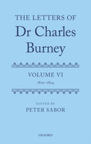 The Letters of Dr Charles Burney : Volume VI: 1810-1814-9780198738640