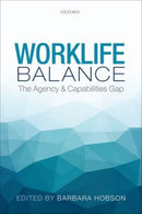 Worklife Balance : The Agency and Capabilities Gap-9780198743712