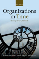 Organizations in Time : History, Theory, Methods-9780198745396