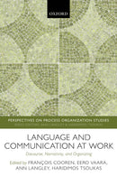 Language and Communication at Work : Discourse, Narrativity, and Organizing-9780198746508