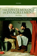 The Epistemology of Disagreement : New Essays-9780198748113
