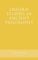 Oxford Studies in Ancient Philosophy, Volume 49-9780198749608