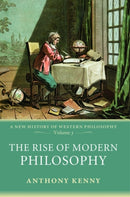 The Rise of Modern Philosophy : A New History of Western Philosophy, Volume 3-9780198752769