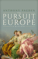 The Pursuit of Europe : A History-9780198757665