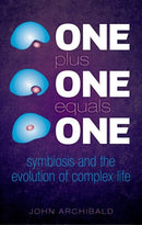 One Plus One Equals One : Symbiosis and the evolution of complex life-9780198758129