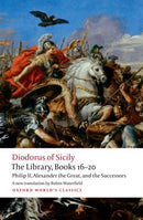 The Library, Books 16-20 : Philip II, Alexander the Great, and the Successors-9780198759881