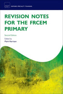 Revision Notes for the FRCEM Primary-9780198765875