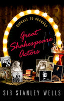 Great Shakespeare Actors : Burbage to Branagh-9780198769729