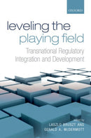 Leveling the Playing Field : Transnational Regulatory Integration and Development-9780198778776