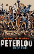 Peterloo : The English Uprising-9780198783466