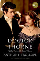 Doctor Thorne TV Tie-In with a foreword by Julian Fellowes : The Chronicles of Barsetshire-9780198785637