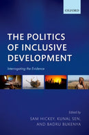The Politics of Inclusive Development : Interrogating the Evidence-9780198788829