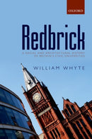 Redbrick : A Social and Architectural History of Britain's Civic Universities-9780198790341