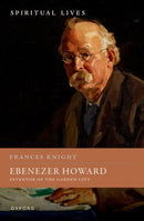 Ebenezer Howard : Inventor of the Garden City-9780198790815