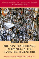 Britain's Experience of Empire in the Twentieth Century-9780198794646