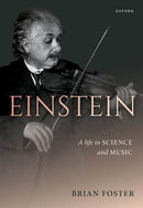 Einstein: A Life in Science and Music-9780198794875