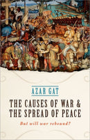 The Causes of War and the Spread of Peace : But Will War Rebound?-9780198795025