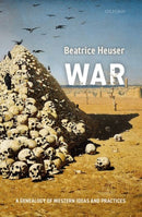 War : A Genealogy of Western Ideas and Practices-9780198796893