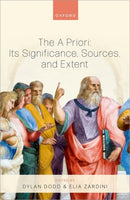 The A Priori: Its Significance, Sources, and Extent-9780198799030