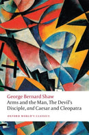 Arms and the Man, The Devil's Disciple, and Caesar and Cleopatra-9780198800712
