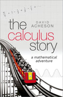 The Calculus Story : A Mathematical Adventure-9780198804543