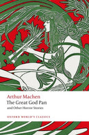 The Great God Pan and Other Horror Stories-9780198805106