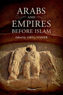 Arabs and Empires before Islam-9780198810148