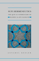 Sufi Hermeneutics : The Qur'an Commentary of Rashid Al-Din Maybudi-9780198814702