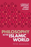 Philosophy in the Islamic World : A history of philosophy without any gaps, Volume 3-9780198818618