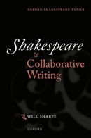 Shakespeare & Collaborative Writing-9780198819646