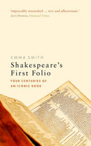 Shakespeare's First Folio : Four Centuries of an Iconic Book-9780198819998