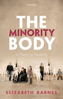 The Minority Body : A Theory of Disability-9780198822417