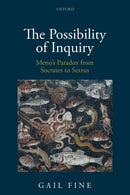 The Possibility of Inquiry : Meno's Paradox from Socrates to Sextus-9780198822646