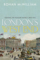 London's West End : Creating the Pleasure District, 1800-1914-9780198823414