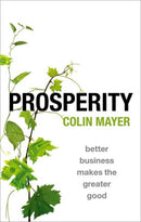 Prosperity : Better Business Makes the Greater Good-9780198824008