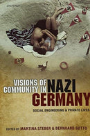 Visions of Community in Nazi Germany : Social Engineering and Private Lives-9780198824695