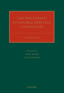 The 2003 UNESCO Intangible Heritage Convention : A Commentary-9780198824787