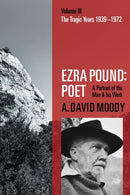 Ezra Pound: Poet : Volume III: The Tragic Years 1939-1972-9780198825609