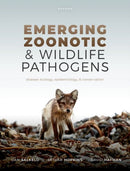 Emerging Zoonotic and Wildlife Pathogens : Disease Ecology, Epidemiology, and Conservation-9780198825937