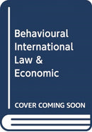 BEHAVIOURAL INTERNATIONAL LAW & ECONOMIC-9780198826231