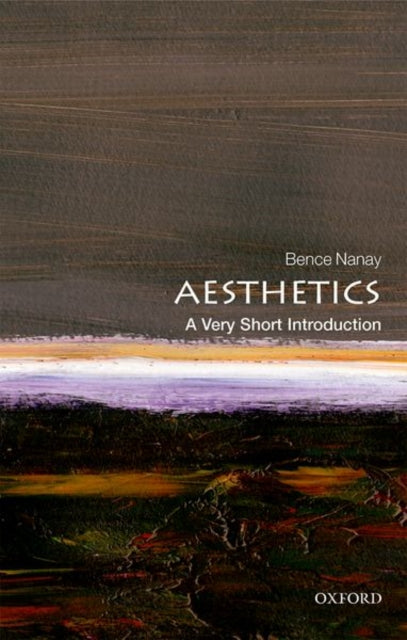 Aesthetics : A Very Short Introduction-9780198826613