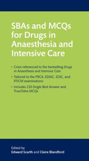 SBAs and MCQs for Drugs in Anaesthesia and Intensive Care-9780198826989